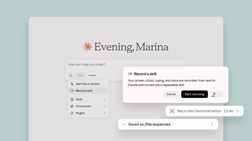 Mockup of the Claude app on a pale green background, where the add menu shows a "Record a skill" entry and a dialog explains that screen, clicks, typing, and voice will be recorded and turned into a repeatable skill, with two chips reading "Recorded demonstration 23.4s" and "Saved as /file-expenses."